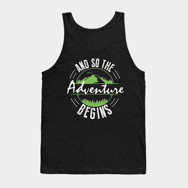 The Adventure Begins Tank Top by Diannas